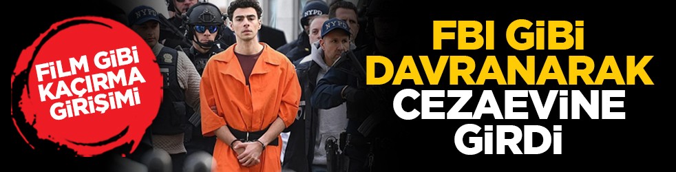 Film gibi kaçırma girişimi: FBI gibi davranarak cezaevine girdi