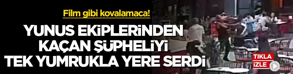Film gibi kovalamaca! Yunus ekiplerinden kaçan şüpheliyi tek yumrukla yere serdi