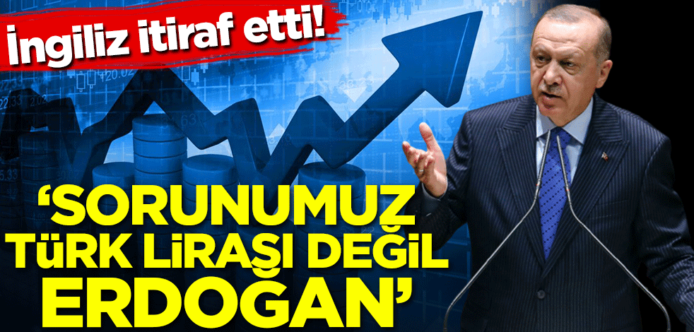 Financial Times itiraf etti: Sorunumuz Türk Lirası değil, Erdoğan