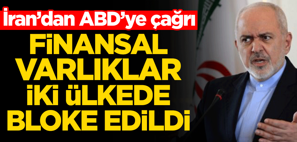 Finansal varlıklar iki ülkede bloke edildi! İran’dan ABD’ye çağrı
