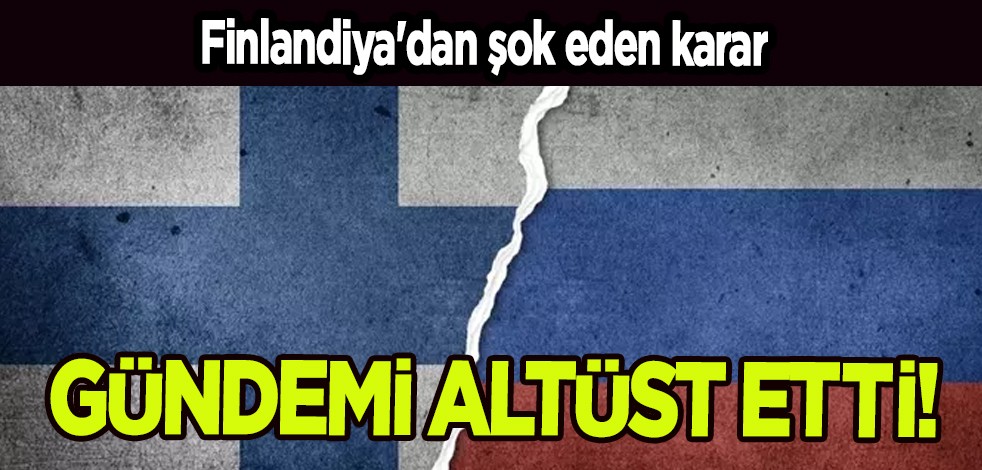Finlandiya ilan etti! Şok karar: Rusya ile tüm sınır kapılarını kapatma kararı! Böyle sözler ile paylaştı