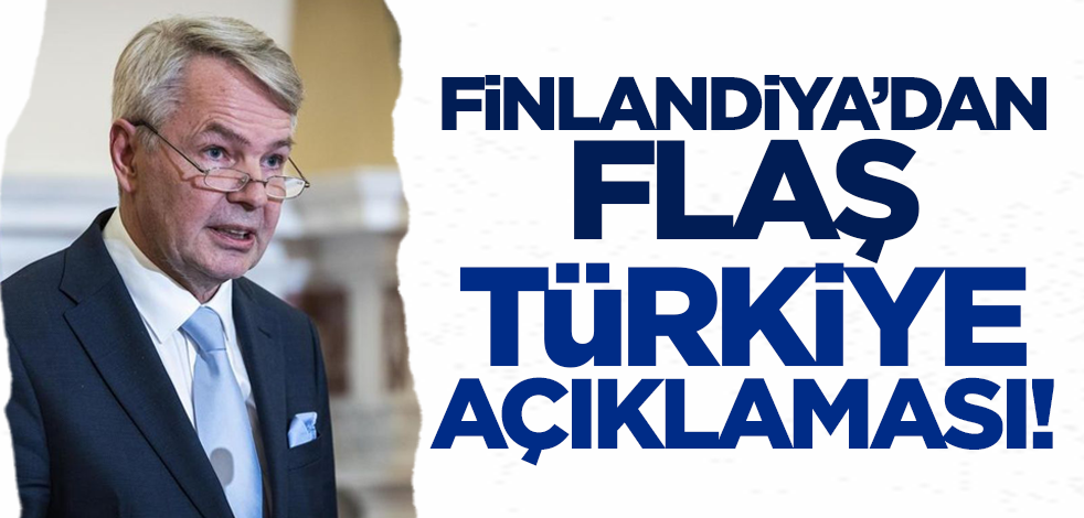Finlandiya'dan flaş Türkiye açıklaması!