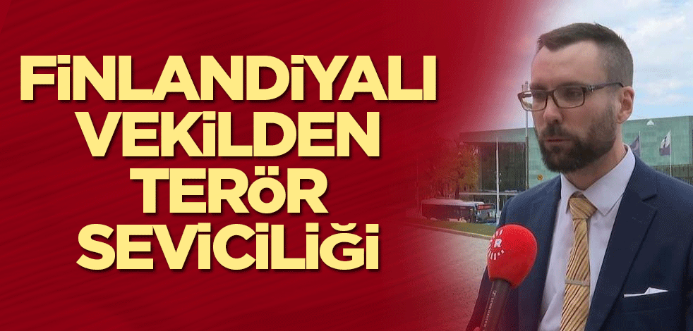 Finlandiyalı vekilden terör seviciliği