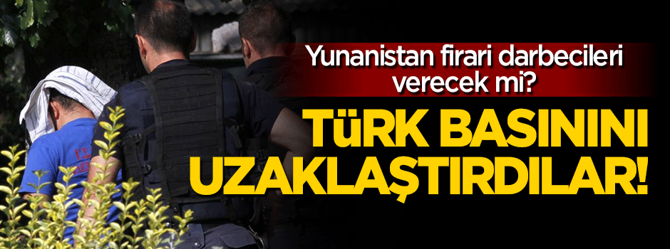 Firari darbecilerin Yunanistan'a sığınma mülakatı başladı