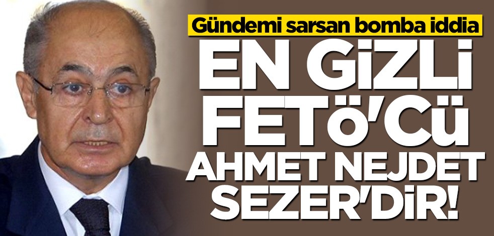Firari hortumcu Cem Uzan'dan bomba iddia: En gizli FETÖ'cü Ahmet Nejdet Sezer'dir