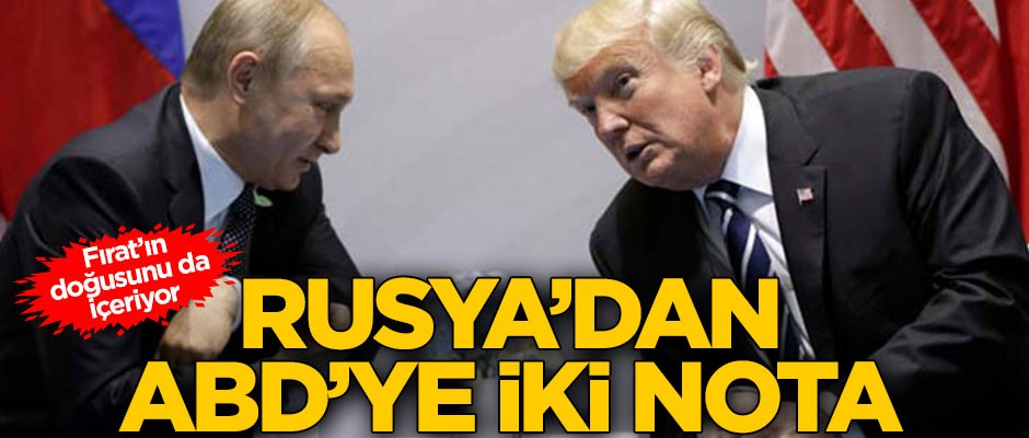 Fırat'ın doğusu da var! Rusya'dan ABD'ye iki nota