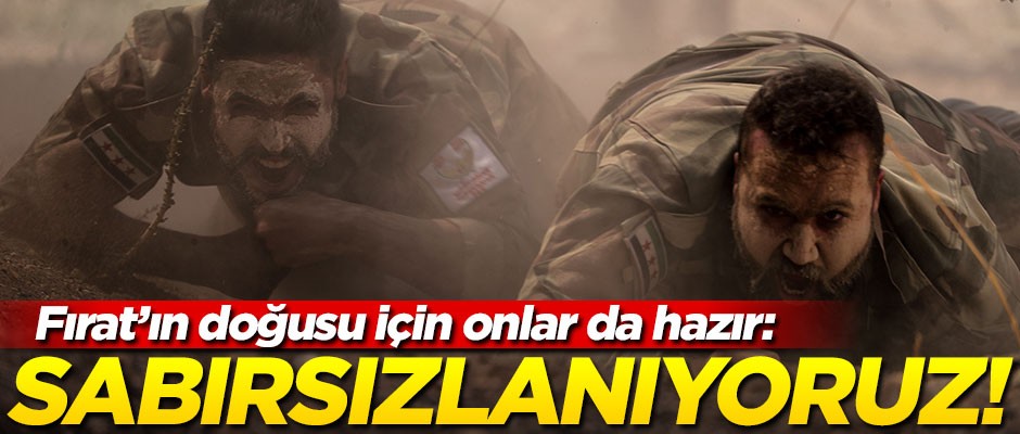 Fırat'ın doğusu için onlar da hazır! "Sabırsızlanıyoruz"