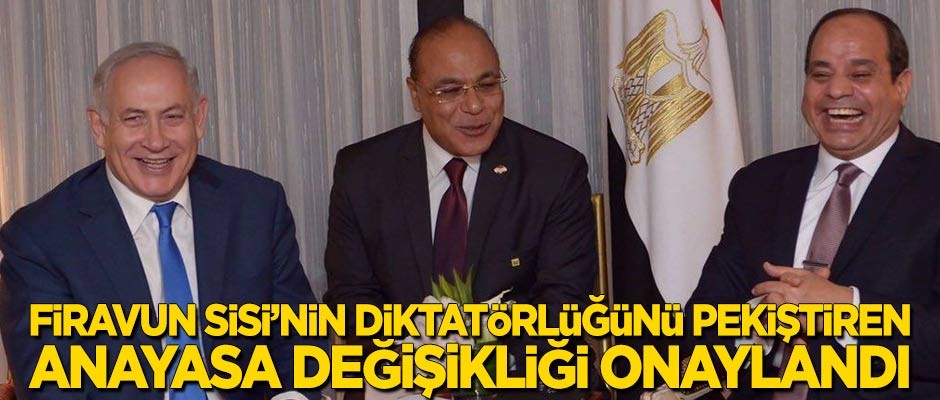 Firavun Sisi'nin diktatörlüğünü pekiştiren anayasa değişikliği onaylandı