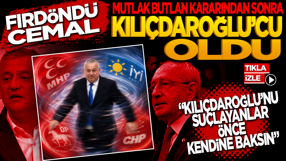 Fırdöndü Cemal Kılıçdaroğlu’cu oldu