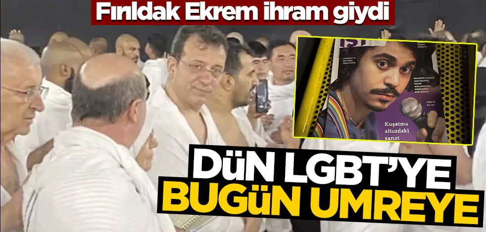 Fırıldak Ekrem ihram giydi! Dün LGBT’ye, bugün Umreye