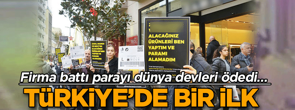 Firma battı parayı dünya devleri ödedi… Türkiye’de bir ilk
