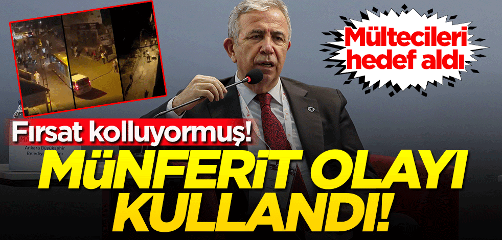 Fırsat kolluyormuş! CHP'li Mansur Yavaş, Altındağ'daki üzücü olaydan sonra mültecilerin tamamını hedef aldı