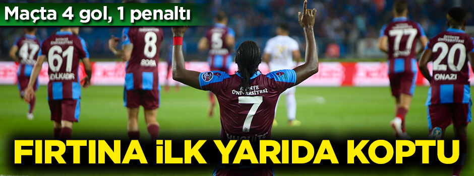 Fırtına ilk yarıda koptu! Maçta 4 gol, 1 penaltı...