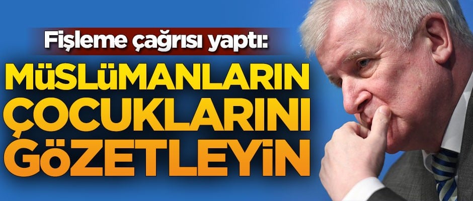 Fişleme çağrısı yaptı: Müslümanların çocuklarını gözetleyin
