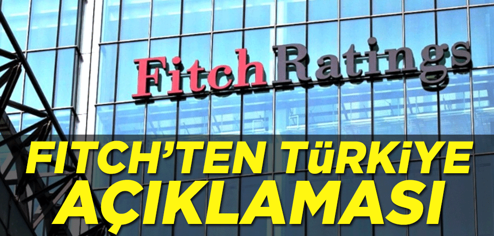 Fitch'ten Türkiye açıklaması