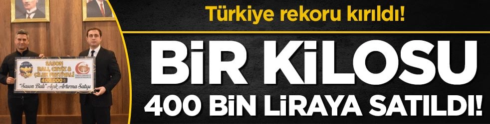 Türkiye rekoru kırıldı: Bir kilosu 400 bin liraya satıldı!
