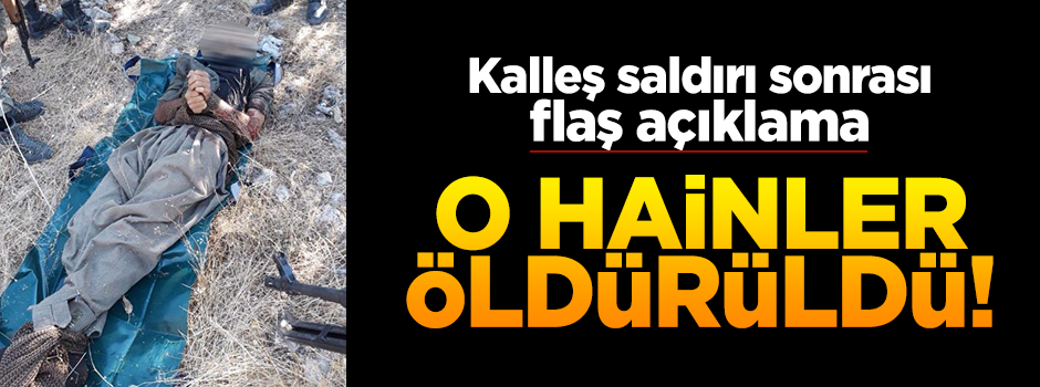 Flaş açıklama: Hain saldırıyı düzenleyen o teröristler öldürüldü!