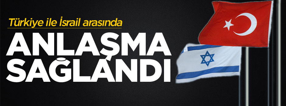 Flaş açıklama: Türkiye ile anlaştık