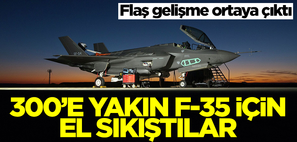 Flaş gelişme! 300'e yakın F-35 savaş uçağı için el sıkıştılar