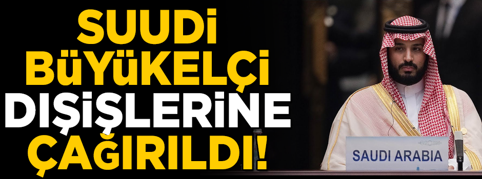Flaş gelişme! Almanya, Suudi büyükelçiyi Dışişlerine çağırdı