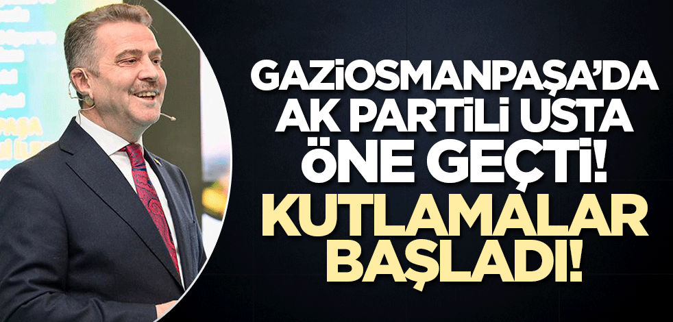 Flaş gelişme! Gaziosmanpaşa'da Hasan Tahsin Usta öne geçti