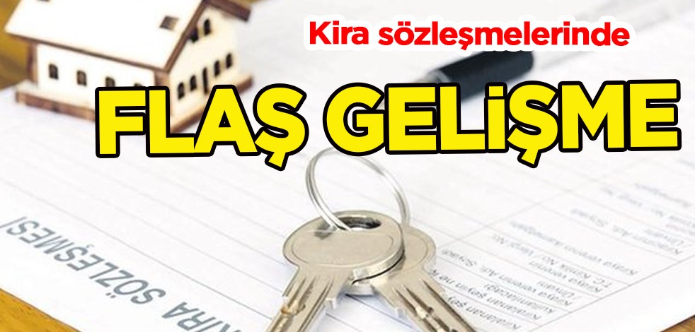 Flaş gelişme: Kira sözleşmeleri e-Devlet üzerinden düzenlenecek! Düzenlemeye dair açıklamalar