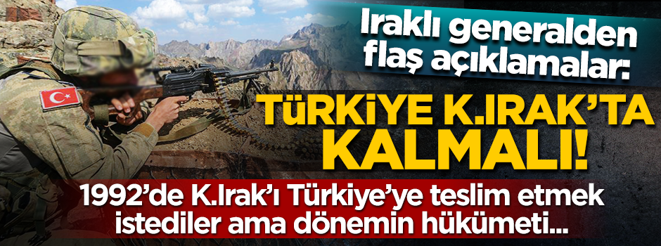 Iraklı generalden flaş iddia! "1992'de Irak'ın kuzeyini Türkiye'ye teslim etmek istediler"