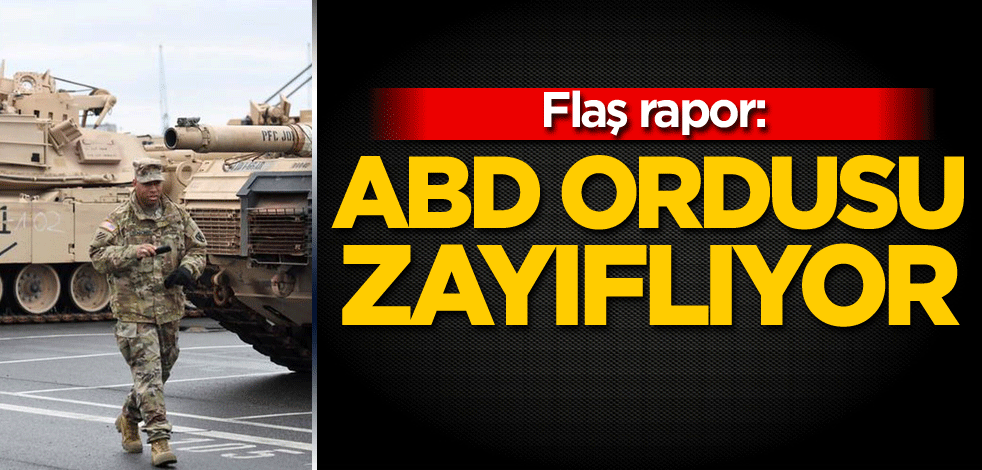 Flaş rapor: ABD ordusu zayıflıyor