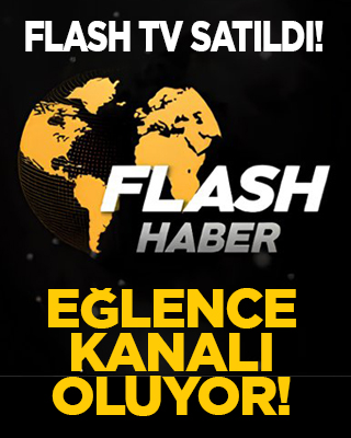 Flash TV satıldı! Eğlence kanalı oluyor!