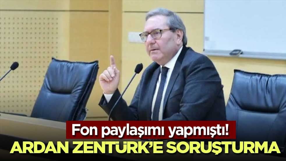 Fon paylaşımı yapmıştı! Ardan Zentürk’e soruşturma