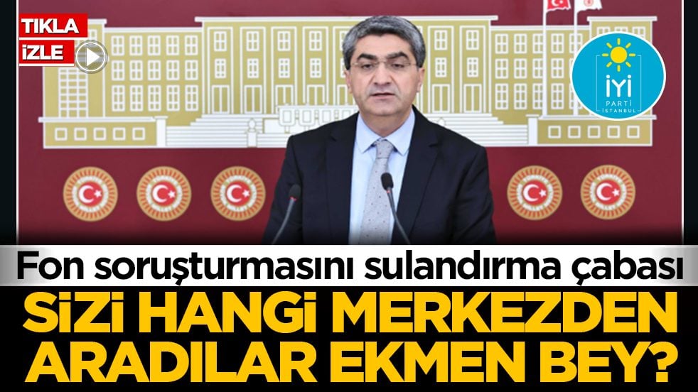 Fon soruşturmasını sulandırma çabası: Sizi hangi merkezden aradılar Ekmen bey?