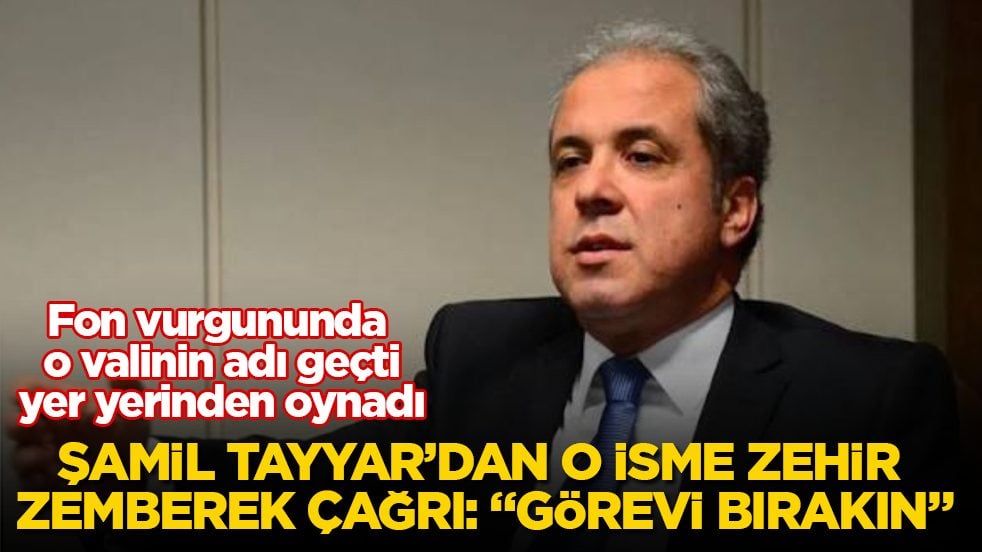 Fon vurgununda o valinin adı geçti, yer yerinden oynadı! Şamil Tayyar’dan o isme zehir zemberek çağrı: "Görevi bırakın"
