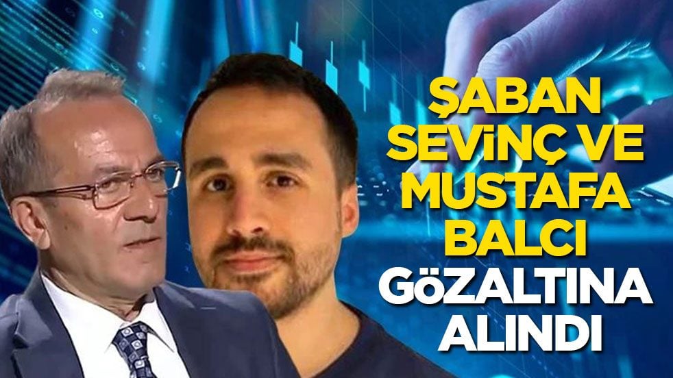 'Fon'daşlar için hesap vakti: Mustafa Balcı ve Şaban Sevinç gözaltına alındı