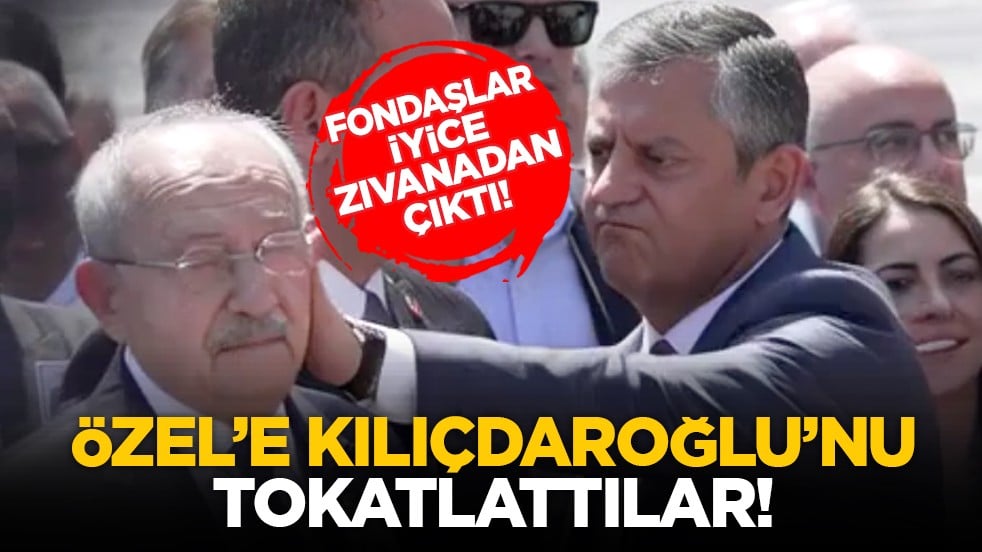 Fondaşlar iyice zıvanadan çıktı! Özel’e Kılıçdaroğlu’nu tokatlattılar!