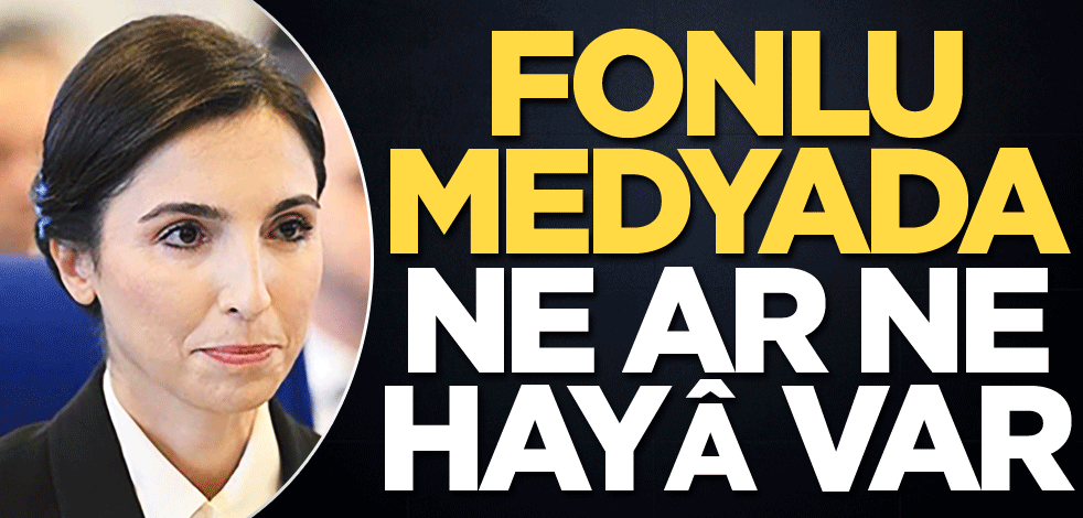 Fonlu medyada ne ar ne hayâ var