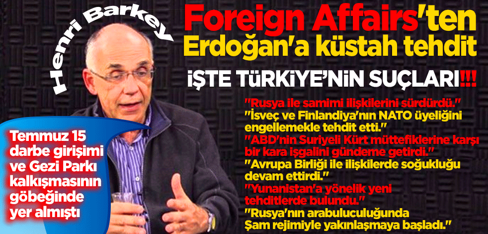Foreign Affairs'ten Başkan Erdoğan'a küstah tehdit, muhalefete yol haritası!
