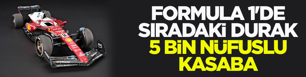Formula 1'de sıradaki durak: 5 bin nüfuslu kasaba