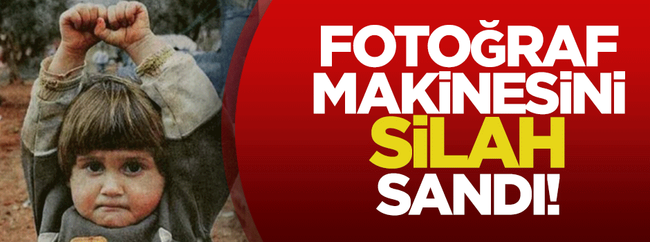 Fotoğraf makinesini silah sanınca!
