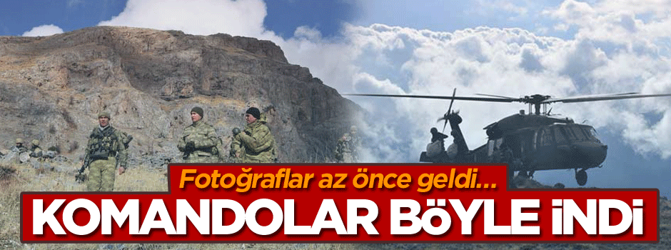 Fotoğraflar az önce geldi… Komandolar böyle indi