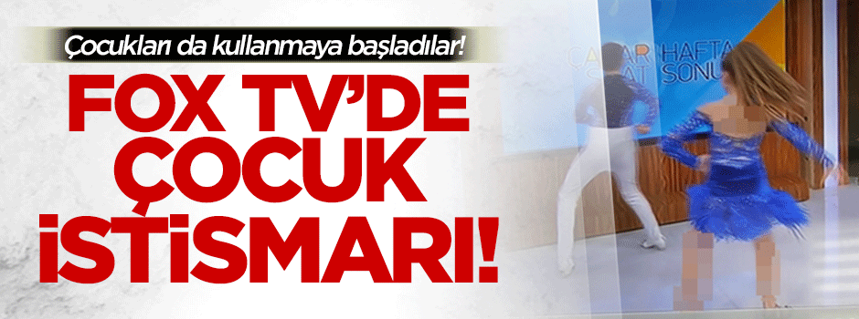 FOX TV canlı yayınında rezalet çocuk istismarı!