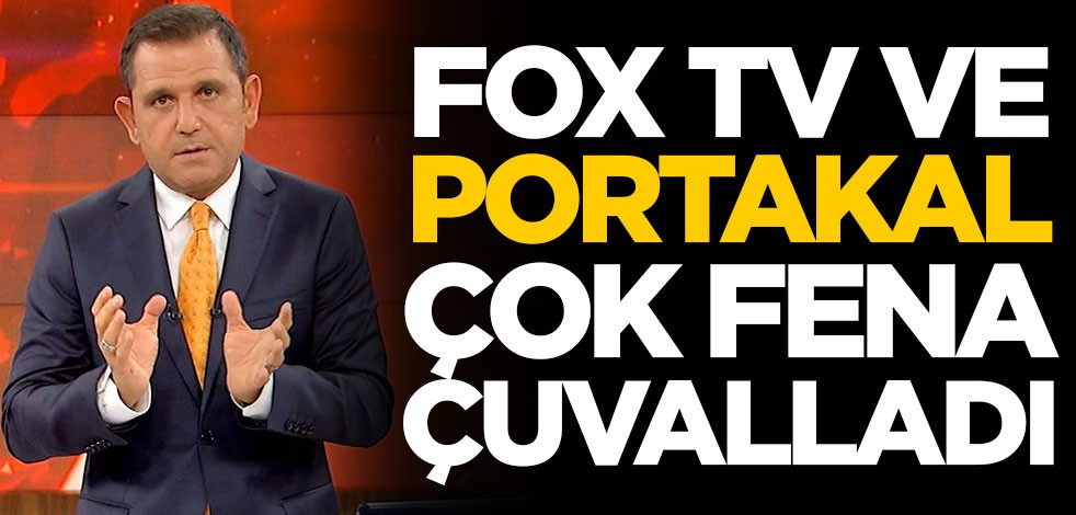 FOX TV ve Fatih Portakal fena çuvalladı