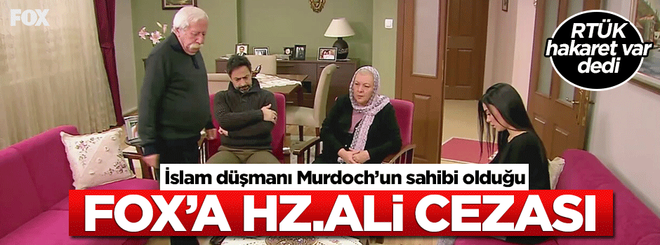 FOX'a Hz.Ali cezası!