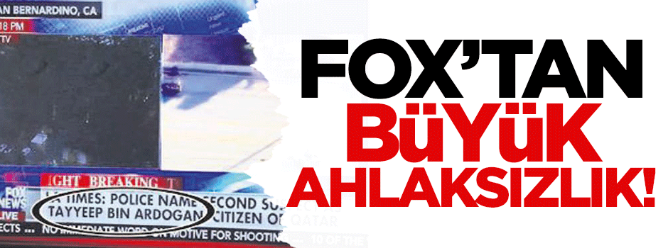 FOX'tan büyük ahlaksızlık!