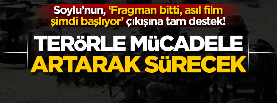 ‘Fragman bitti, film başlıyor’a tam destek