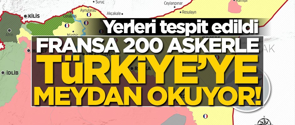 Fransa 200 askerle Türkiye'ye medyan okuyor!