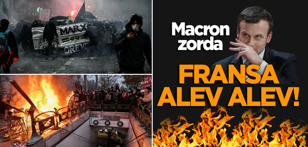 Fransa alev alev! Macron zor durumda