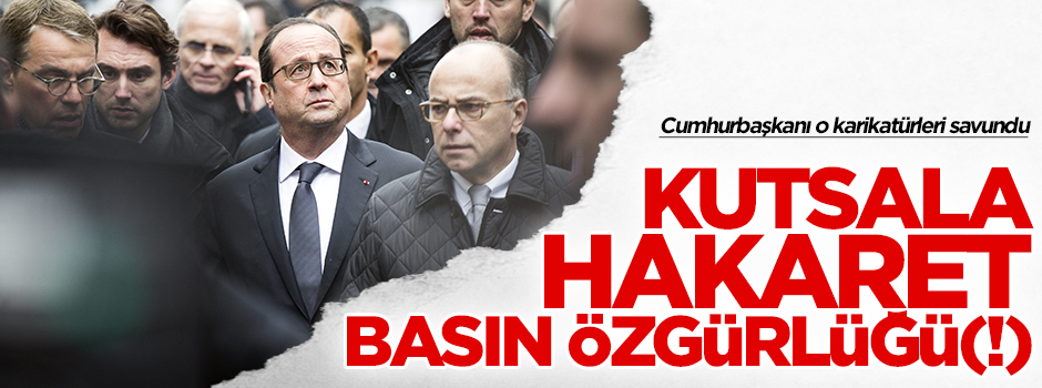 Fransa Cumhurbaşkanı Hollande: Basın özgürlüğüne saldırı