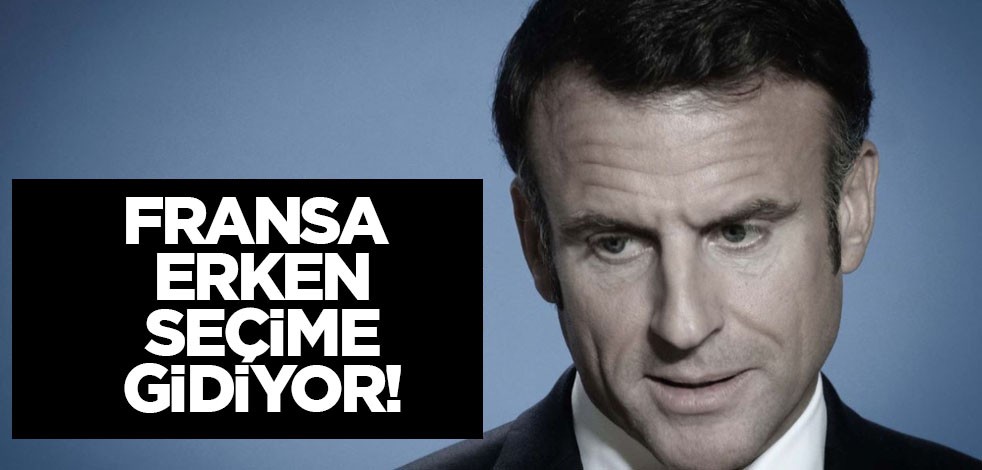 Fransa Erken seçime gidiyor! Anayasa mahkemesine başvurdular.... Cevabı geldi