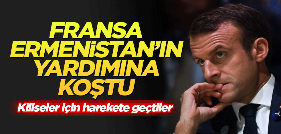 Fransa Ermenistan’ın yardımına koştu