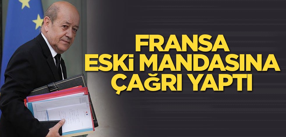 Fransa eski mandasına çağrı yaptı